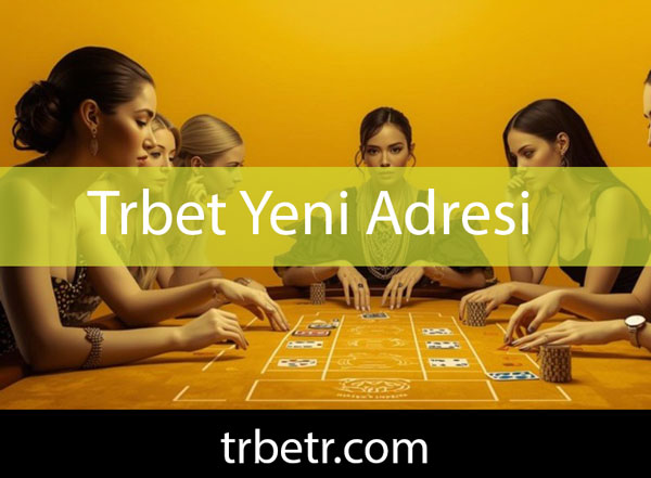 Trbet yeni adresi vasıtasıyla etkileyiciliğini göstermektedir.